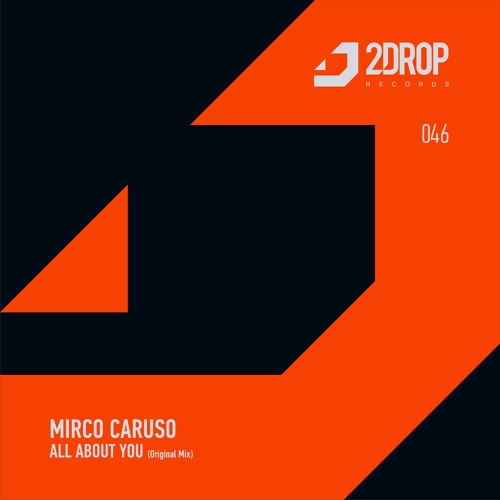 2DROP046 | Mirco Caruso - All About You (Original Mix)