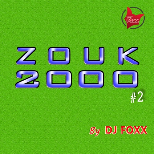 ZOUK 2000 Vol 2 By DJ FOXX