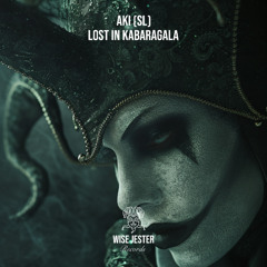 WJR116 | Aki (SL) - Lost in Kabaragala [Wise Jester Records]