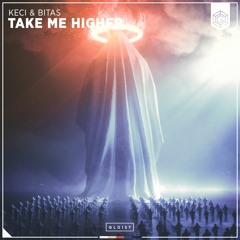 KECI & Bitas - Take Me Higher
