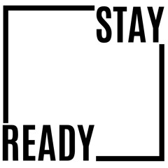 Stay Ready