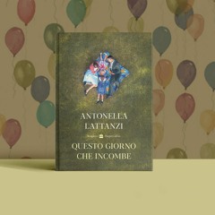📚 Antonella Lattanzi: "Questo giorno che incombe" (HarperCollins)