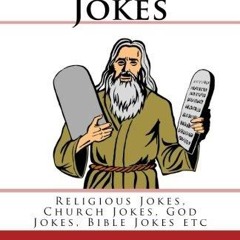 ⚡pdf✔ Christian Jokes: Religious Jokes, Church Jokes, God Jokes, Bible Jokes etc