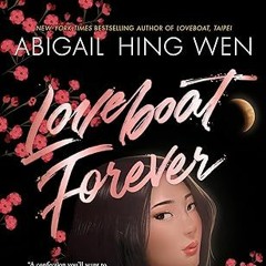 Free AudioBook Loveboat Forever by Abigail Hing Wen 🎧 Listen Online