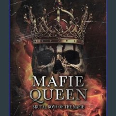 *DOWNLOAD$$ ❤ Mafie Queen: Brutal Boys of the Mafie     Kindle Edition PDF eBook