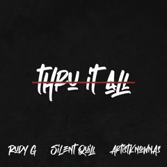 Thru It All ft. Rudy G. & Artist Know As