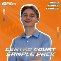 Centre Court - High-Energy Trance & Hard House Sample Pack [Armada University]