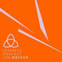 Intaresu Podcast 236 - Nassur