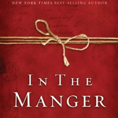 READ EPUB 💙 In the manger: 25 Inspirational Selections for Advent by  Max Lucado EPU