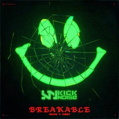 Kayzo Ft. JUMEX - Breakable (Kicknoise Edit)