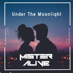 Mister Alive - Under The Moonlight
