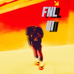 FNLIII: THE FINALE