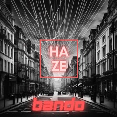 HAZE - BANDO (Free DL)