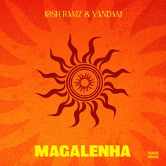 Jøsh Ramz, VANDAM - MAGALENHA | *FREE DOWNLOAD* | TOP CHARTS ON SOUNDCLOUD