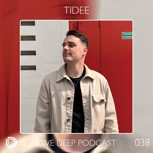 Dive Deep Podcast 038 - TIDEE