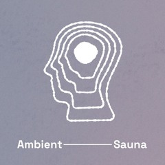 Deep Mind Music w/ Sybil 𖦹 Ambient Sauna