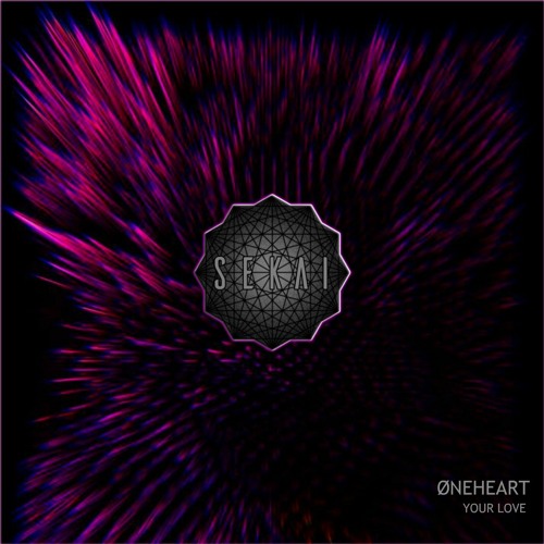 Øneheart - Your Love