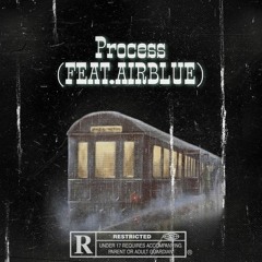 Process (prod. Somystic Beats, feat. Airblue)