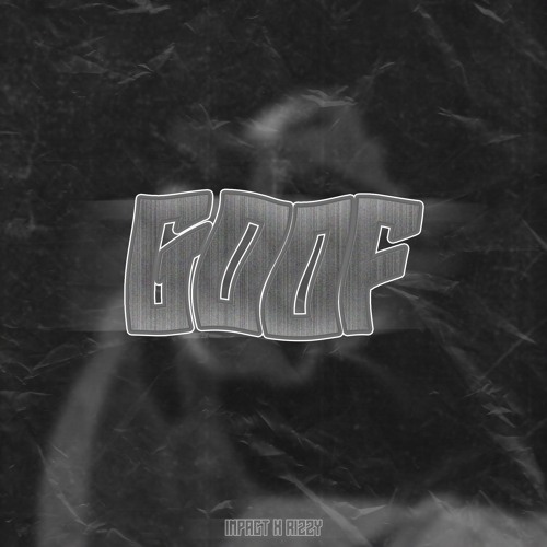 RIZZY x IMPACT - Goof [FREE DOWNLOAD]