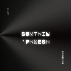 Sumthin Phresh - Original Mix