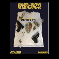 Bishy Bishy ft Jay Dinero - KEEMYGANG4L