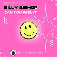 BILLY BISHOP -  Can You Feel It - TEST PRESS COPY