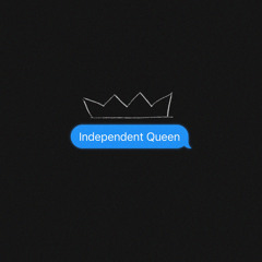 Independent Queen
