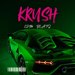 KRUSH - EDM INSTRUMENTAL BEATS (12)