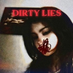 Dirty Lies (Ft. Bennett Vasey)