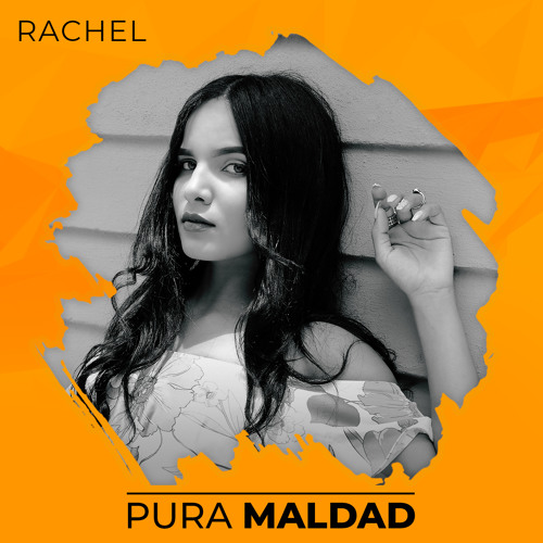 Stream Pura Maldad By Rachel Listen Online For Free On Soundcloud