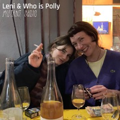 Leni & Who Is Polly [08.07.24]