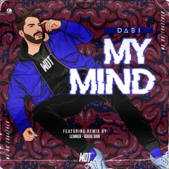 Dabi - My Mind (Ragie Ban Remix)