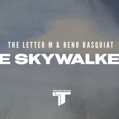 The Letter M & Reno Basquiat - The Skywalkers [ prod by TrackTeam ]