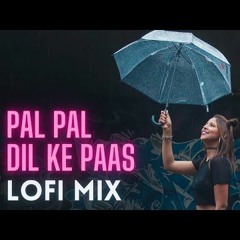 Pal Pal Dil Ke Paas (LoFi Mix) - Siddharth Slathia