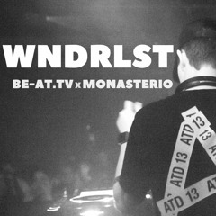 (Be-At.TV x Monasterio) WNDRLST - Livestream Set 16/07/20