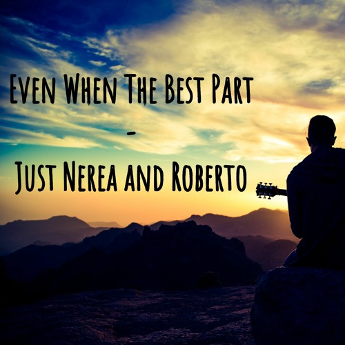 Even When The Best Part - JN&R.wav