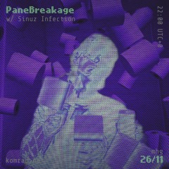 PaneBreakage 002 w/ Sinuz Infection