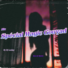 Spécial Magic Gouyad by Dj Locksy✨🎹💃🏽