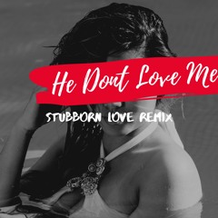 Winona Oak - He Don't Love Me(Stubborn Love Remix)