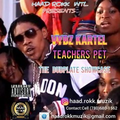 HAAD ROKK INTL PRESENTS VYBZ KARTEL TEACHERS PET DUBPLATE SHOWCASE