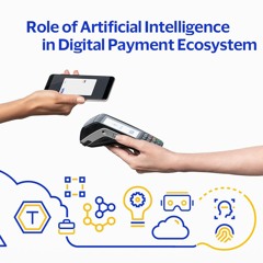 Role of Artificial Intelligence in Digital Payment Ecosystem