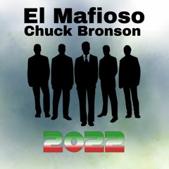 The Ultimate Slow Italian/Venue Set 2022 - Chuck Bronson - El Mafioso 2