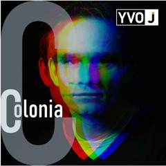 Colonia E.057 - Yvo J - Mrt. 2023 with Meeting Molly, AxeLara, Alex O'Rion, Alan Cerra, Forty Cats..