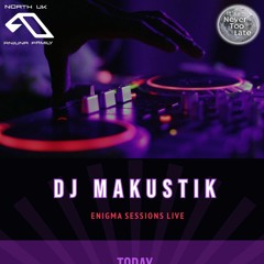 Enigma Sessions 118 With Makustik pt2