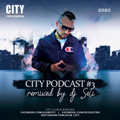 City Podcast #3 by dj Seli