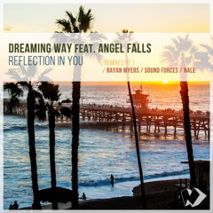 Dreaming Way feat. Angel Falls - Reflection in You (Rayan Myers Remix)