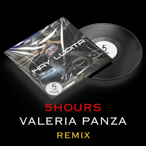 Hay Lupita (5HOURS & Valeria Panza Remix)