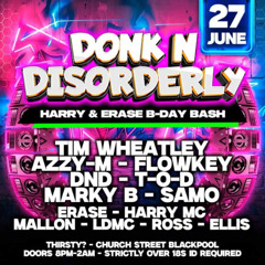 DONK N DISORDERLY @ Thirsty Blackpool 27th June 2025