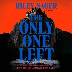 FREE Audiobook 🎧 : The Only One Left, By Riley Sager