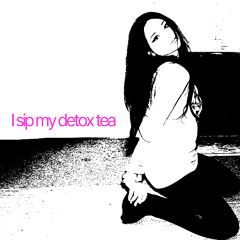 I sip my detox tea